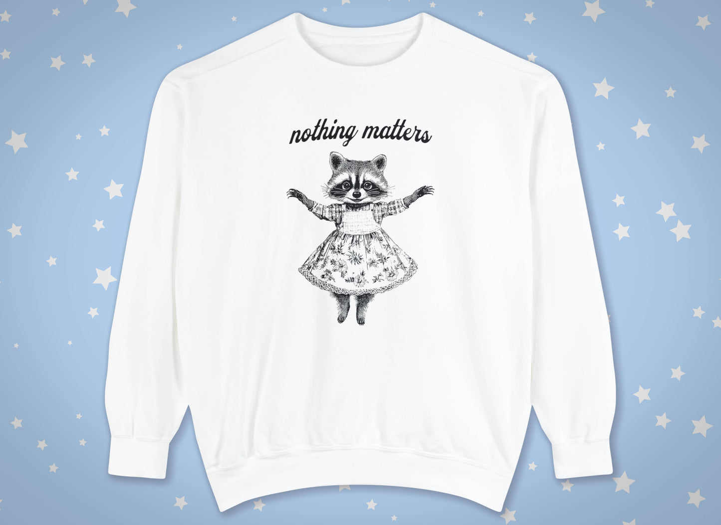 Nothing Matters - Anthropomorphic Raccoon Sweater