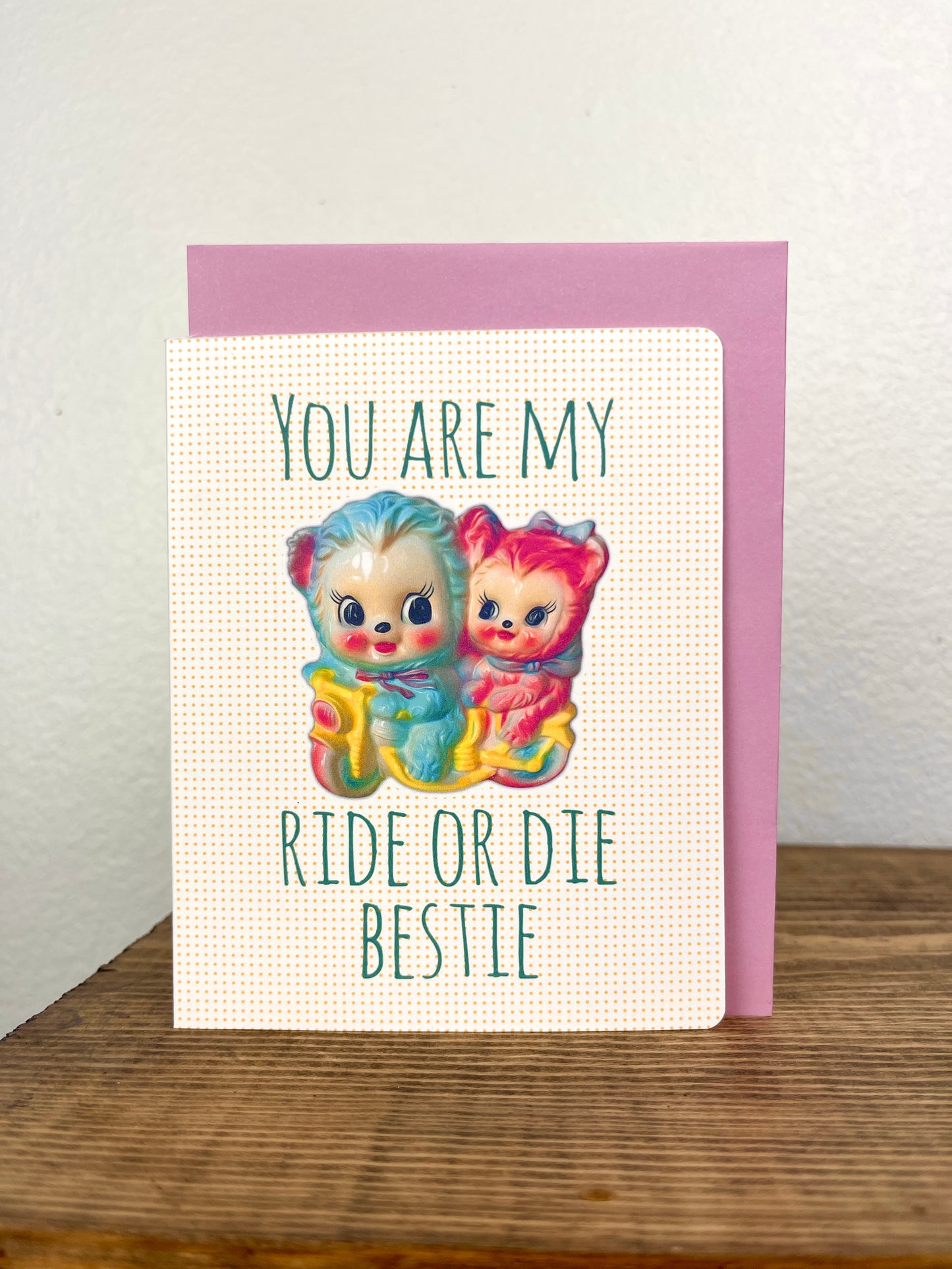 Ride or Die Besties Greeting Card