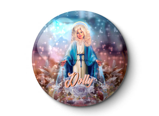 Saint Dolly - Pocket Mirror, Magnet, and or  Pin Back Button