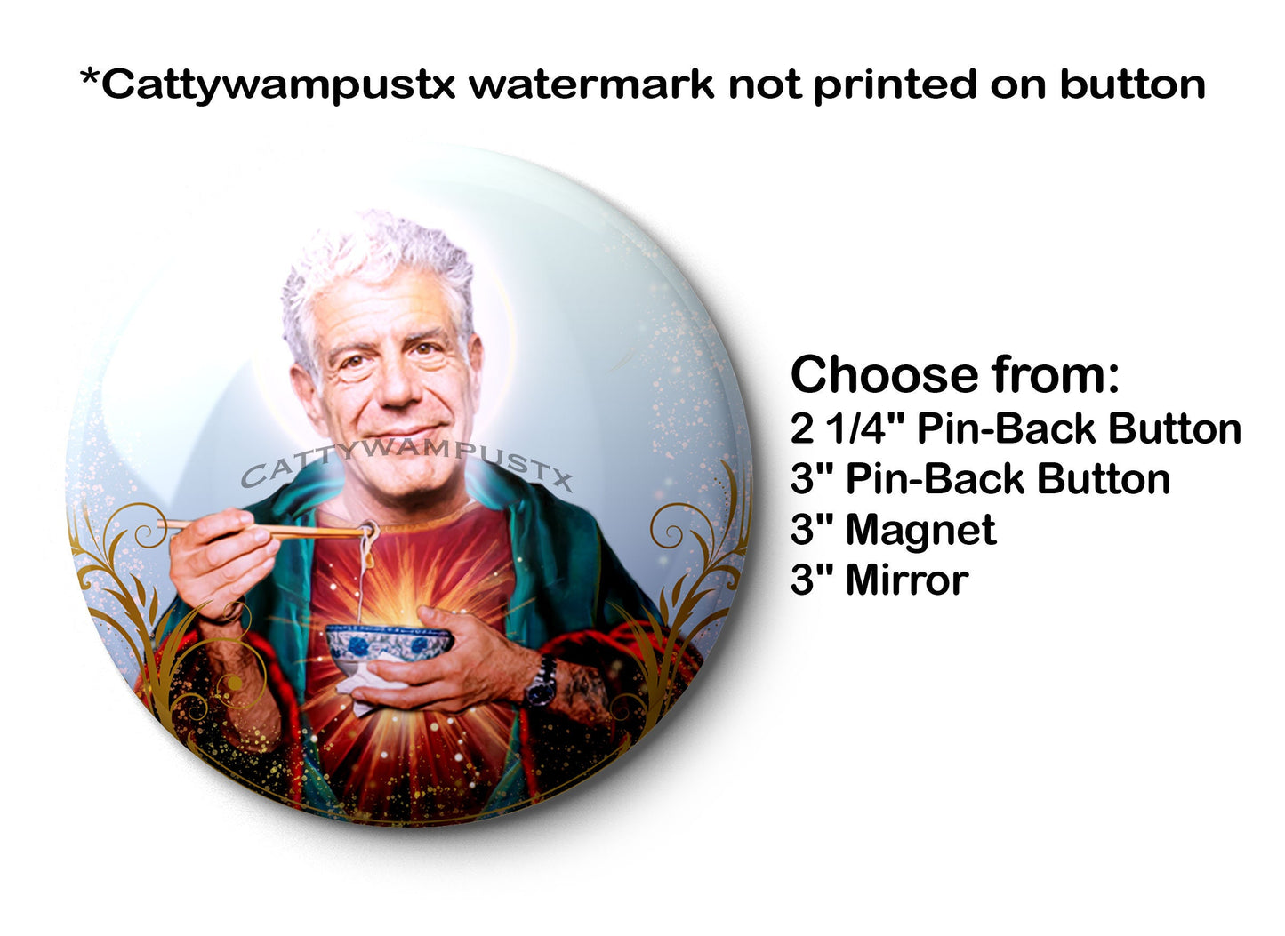 Saint Anthony Bourdain - Pocket Mirror, Magnet, and or Pin Back Button